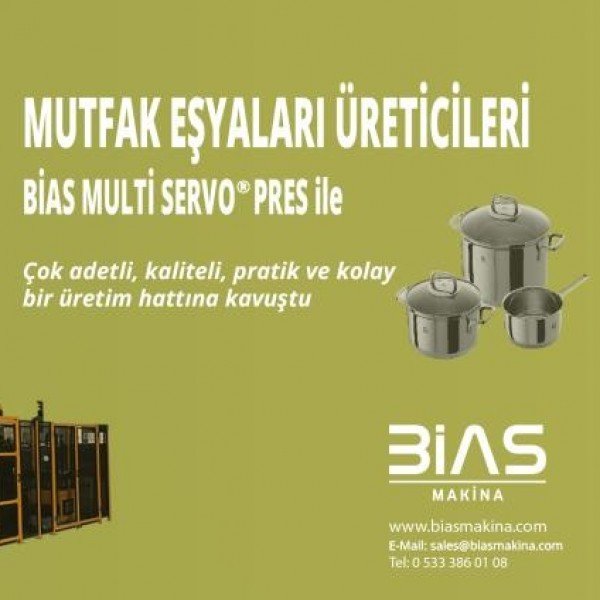 Mutfak Eşyaları Üreticilerinin BİAS Multi Servo Pres ile işleri çok daha kolay.